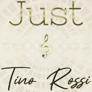 Just Tino Rossi - Tino Rossi