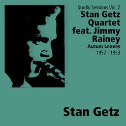 Autumn Leaves - Stan Getz Quintet