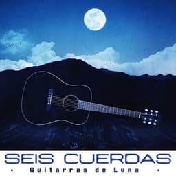 Seis cuerdas - Guitarras de Luna