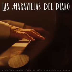 Las Maravillas Del Piano: Melodías Armoniosas De Jazz Para Concentrarse - Salón de música jazz