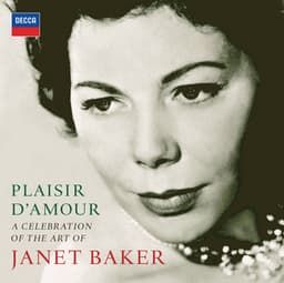 Plaisir d'amour - A Celebration of the Art of Dame Janet Baker - Janet Baker