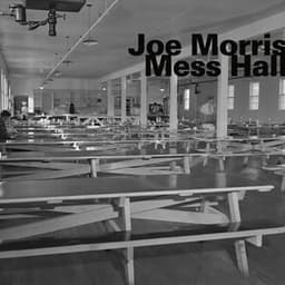 Mess Hall - Joe Morris