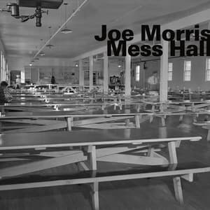 Mess Hall - Joe Morris
