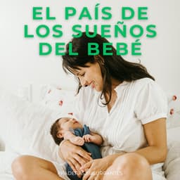 El País De Los Sueños Del Bebé: Praderas Susurrantes - Grabaciones de campo de la naturaleza