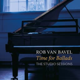 Time For Ballads - The Studio Sessions - Rob Van Bavel