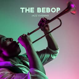 The Bebop Jazz Evening - Tik Tok A Clock