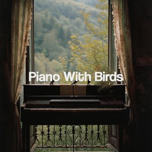 Piano With Birds - Relaxing Piano Music Consort