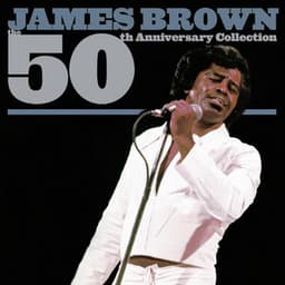 The 50th Anniversary Collection - James Brown