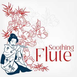 Soothing Flute: Wondrous Melodies of Serenity and Bliss - Life Harmony Masters