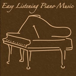Easy Listening Piano Music - Easy Listening Piano Music