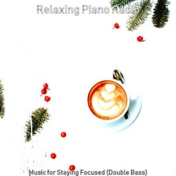 Music for Staying Focused - Relaxing Piano Radio