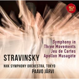 Stravinsky: Symphony in Three Movements, Jeu de Cartes & Apollon Musagète - Igor Stravinsky