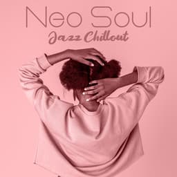 Neo Soul Jazz Chillout: Free Jazz Sounds - Jazz Music Zone