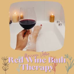 Red Wine Bath Therapy - Massage Virtuor