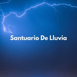 Santuario De Lluvia - Ambiente Meteorológico