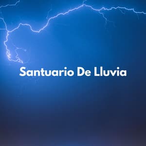 Santuario De Lluvia - Ambiente Meteorológico