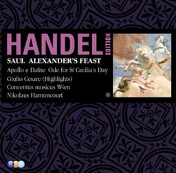 Handel Edition Volume 7 - Saul, Alexander's feast, Ode for St Cecilia's Day, Utrecht Te Deum, Apollo e Dafne, Giulio Cesare - George Frideric Handel