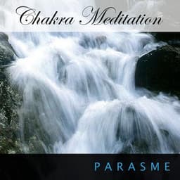 Chakra Meditation - Parasme