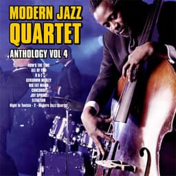 Anthology, Vol. 4 - The Modern Jazz Quartet