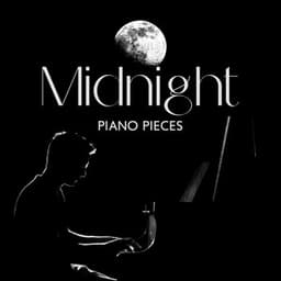 Midnight Piano Pieces: Emotional Journey Into Yourself - Background Music Masters