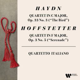 Haydn: String Quartet, Op. 33 No. 3 "The Bird" - Hoffstetter: String Quartet, Op. 3 No. 5 "Serenade" - Quartetto Italiano