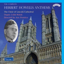 The Complete Herbert Howells Anthems, Vol. 1 - Herbert Howells