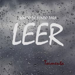 Sonidos de Fondo para Leer: Tormenta - Musica Para Leer