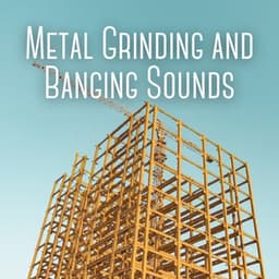 Metal Grinding and Banging Sounds - Binaural Shapers