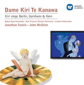 Kiri sings Berlin, Gershwin & Kern - Kiri Te Kanawa