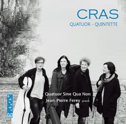 Cras: Piano Quintet & String Quartet - Jean Cras