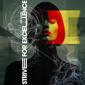 Strive for Excellence - Joe Mantis