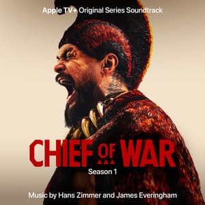 Chief of War - Hans Zimmer