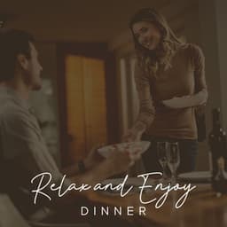 Relax and Enjoy Dinner: BGM Jazz for Restaurants - Easy Listening Restaurant Jazz
