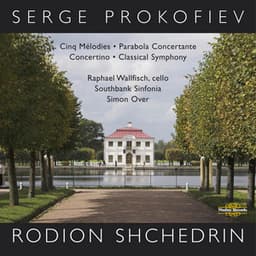 Prokofiev & Shchedrin: Works for Cello and Orchestra - Sergei Prokofiev