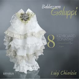Galuppi: 8 Keyboard Sonatas - Luigi Chiarizia