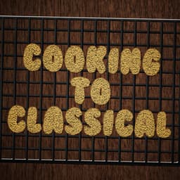 Cooking to Classical - Consort of London