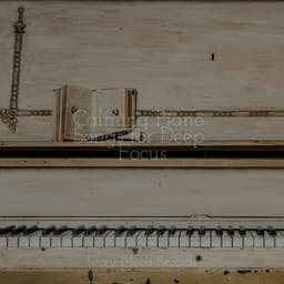 Calming Piano Songs for Deep Focus - Children's Music