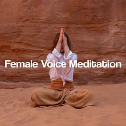 Female Voice Meditation - Mind Medicine