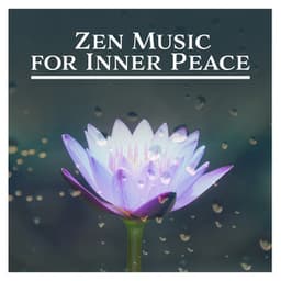 Zen Music for Inner Peace – Fresh Music for Harmony, Deep Concentrtion, Inner Strenght, Open Heart, Guided Meditation - Zen Relaxation Academy