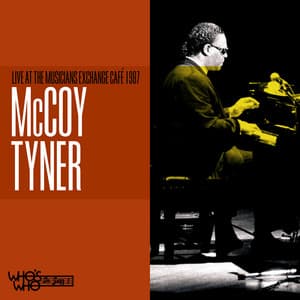 Live at the Musicians Exchange Café 1987 - McCoy Tyner