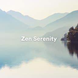 Zen Serenity - Ambient Relaxation