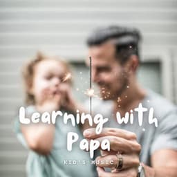 Kids Music: Learning with Papa - Smart Baby Music