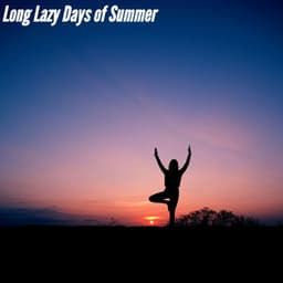 Long Lazy Days of Summer - Office Music Experts