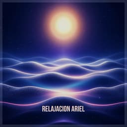 Ecos de la Naturaleza en la Eternidad del Tiempo - Relajacion Ariel