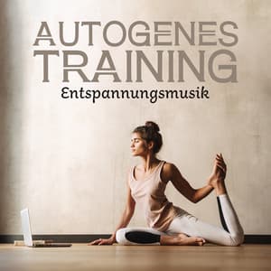 Autogenes Training: Entspannungsmusik - Yoga Musik!