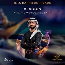 B. J. Harrison Reads Aladdin and the Wonderful Lamp - Anonyme