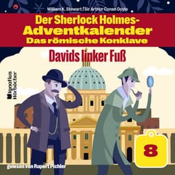 Davids linker Fuß - Der Sherlock Holmes-Adventkalender - Das römische Konklave