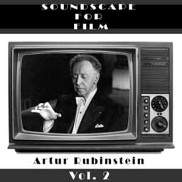 Classical SoundScapes For Film Vol, 2: Artur Rubinstein - Arthur Rubinstein