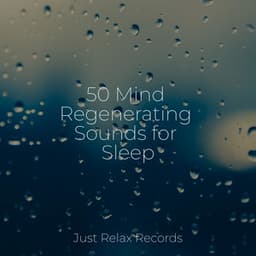 50 Mind Regenerating Sounds for Sleep - Dog Music