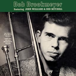 Bob Brookmeyer Featuring John Williams & Red Mitchell - Bob Brookmeyer